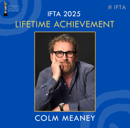 Colm Meaney to receive IFTA Lifetime Achievement award at upcoming 22nd Anniversary Awards Ceremony