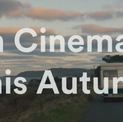 Watch: New Trailer Showcasing Screen Ireland’s Autumn 2018 Slate of Irish Films in Cinemas