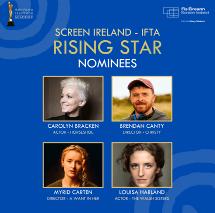 Screen Ireland - IFTA Rising Star Award Nominees Announced for 2026 ahead of February 20th Ceremony