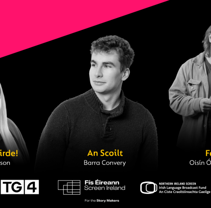 TG4, Fís Éireann/Screen Ireland and Northern Ireland Screen’s Irish Language Broadcast Fund announce the successful recipients of the Tús and Céim Eile short film funding schemes
