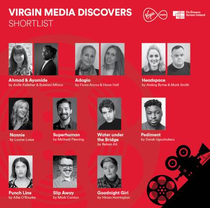 €150,000 Virgin Media Discovers Short Film Competition selects 10 promising new development submissions in association with Screen Ireland