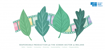 Screen Ireland and Screen Skills Ireland Drive Agenda for Sustainable & Responsible Production across the Screen Industries