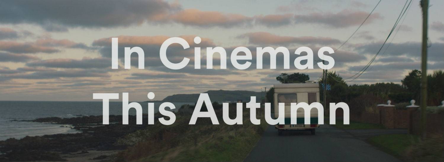 Watch: New Trailer Showcasing Screen Ireland’s Autumn 2018 Slate of Irish Films in Cinemas