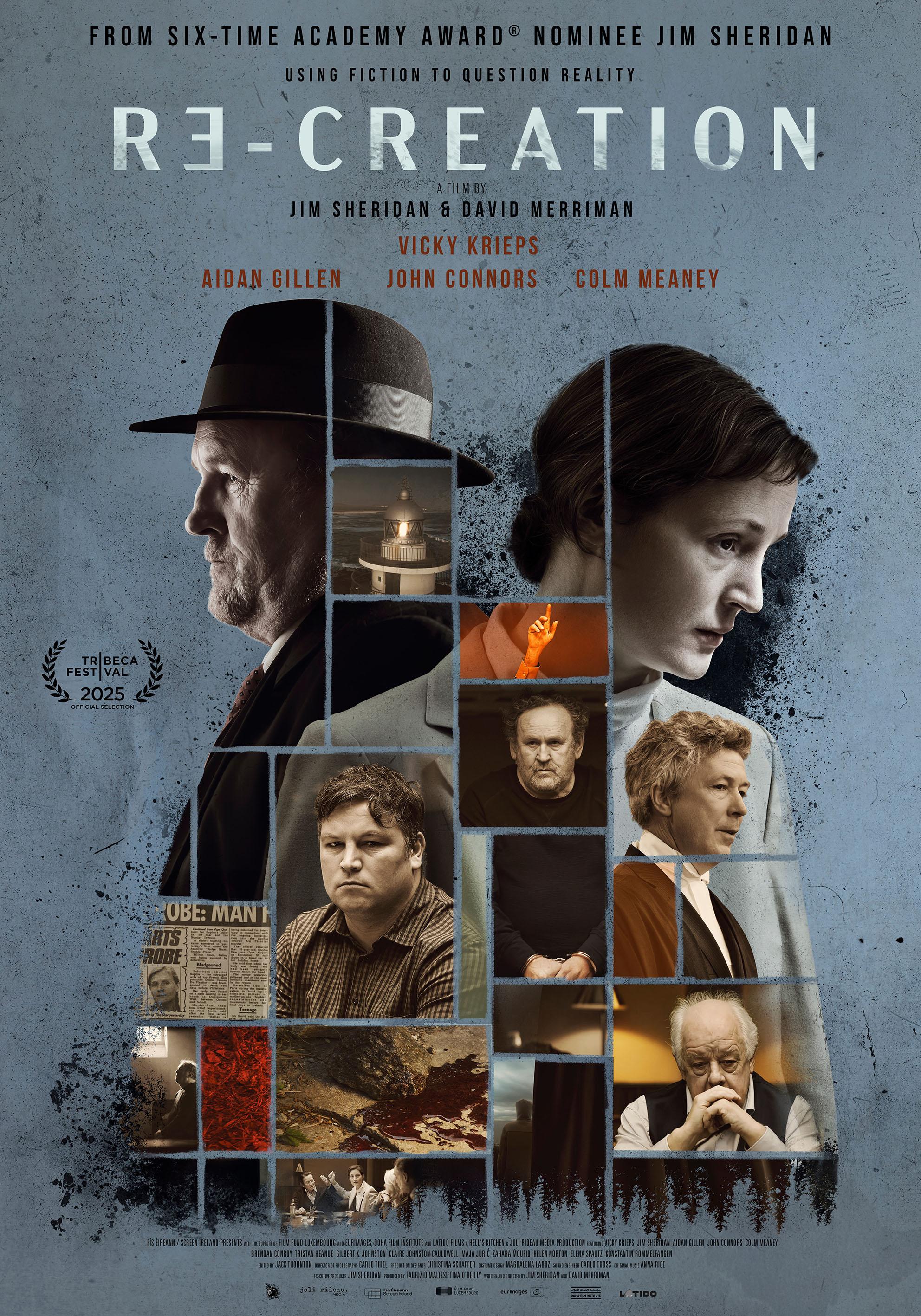 Text on poster: “Re-Creation.” A film by Jim Sheridan & David Merriman. The image shows a grid collage of character portraits and scenes.